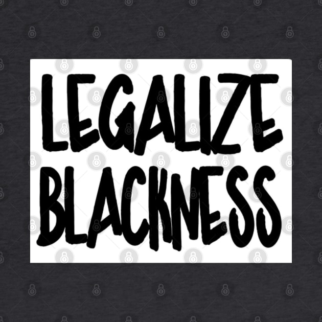 Legalize Blackness - Front by SubversiveWare